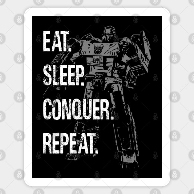 MEGATRON - Eat Sleep Conquer Repeat Sticker by ROBZILLA